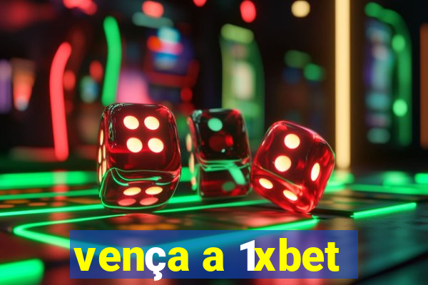 vença a 1xbet